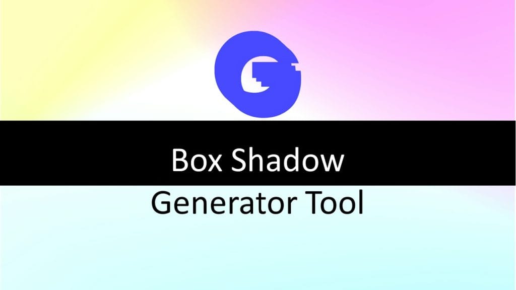 Box Shadow Generator Tool 1