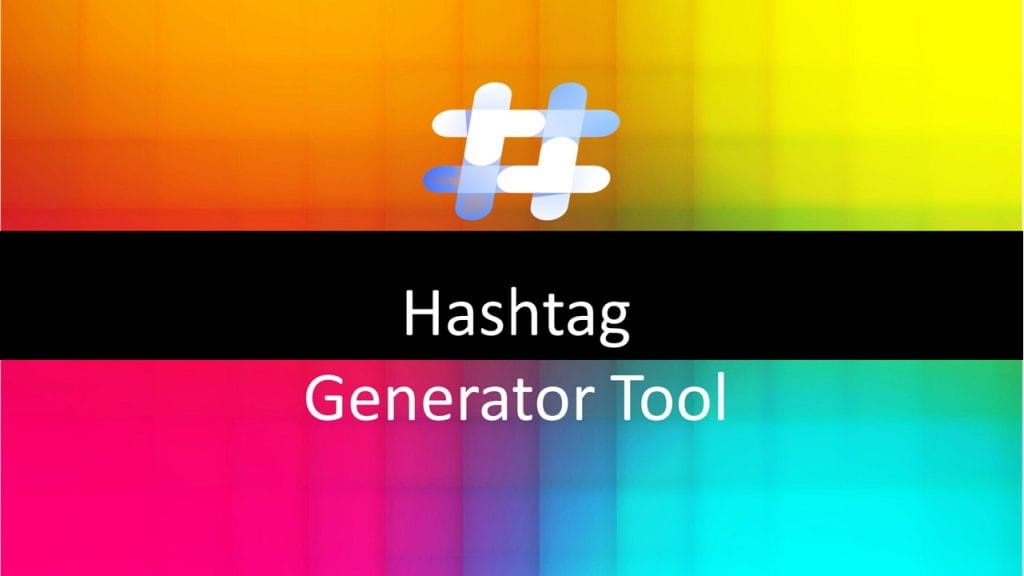 Hashtag Generator Tool