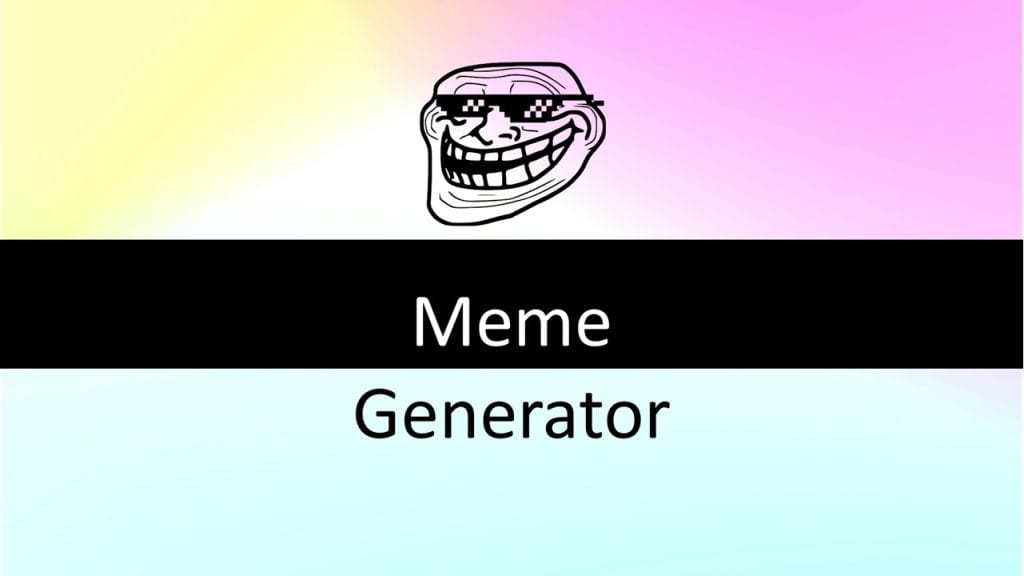 Meme Generator 1